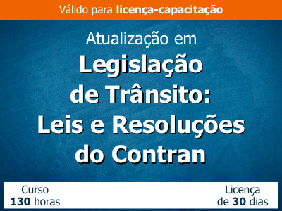 Atualização em Legislação de Trânsito – Leis e Resoluções do Contran