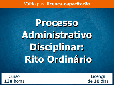 Processo Administrativo Disciplinar – Rito Ordinário